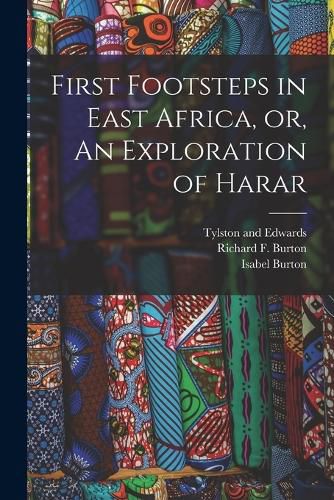 Cover image for First Footsteps in East Africa, or, An Exploration of Harar