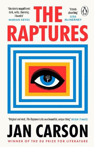 The Raptures: 'Original and exciting, terrifying and hilarious' Sunday Times Ireland