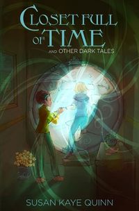 Cover image for Closet Full of Time and Other Dark Tales