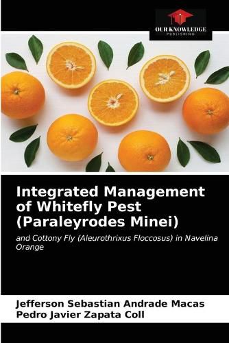 Cover image for Integrated Management of Whitefly Pest (Paraleyrodes Minei)