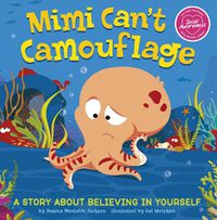 Cover image for Mimi Can't Camouflage: A Story About Believing In Yourself