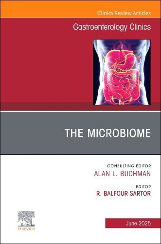 Cover image for The Microbiome in Gastrointestinal Disease, An Issue of Gastroenterology Clinics of North America: Volume 54-2