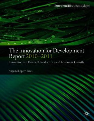 Cover image for The Innovation for Development Report 2010-2011: Innovation as a Driver of Productivity and Economic Growth