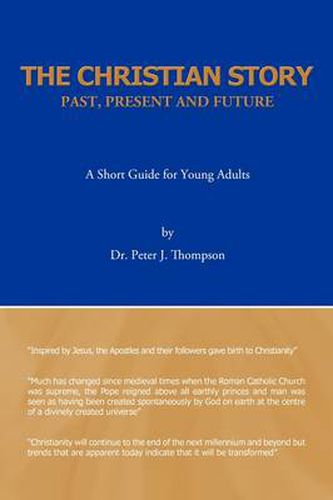 Cover image for The Christian Story: Past, Present and Future: A Short Guide for Young Adults