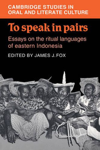 Cover image for To Speak in Pairs: Essays on the Ritual Languages of eastern Indonesia