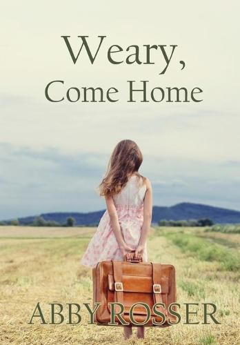 Cover image for Weary, Come Home