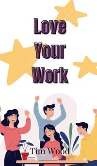 Cover image for Love Your Work