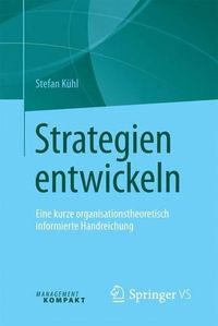 Cover image for Strategien entwickeln: Eine kurze organisationstheoretisch informierte Handreichung