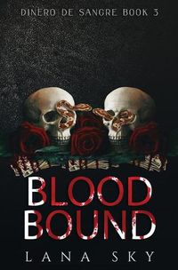 Cover image for Blood Bound: A Dark Cartel Romance