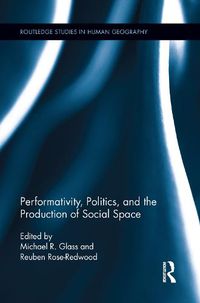 Cover image for Performativity, Politics, and the Production of Social Space