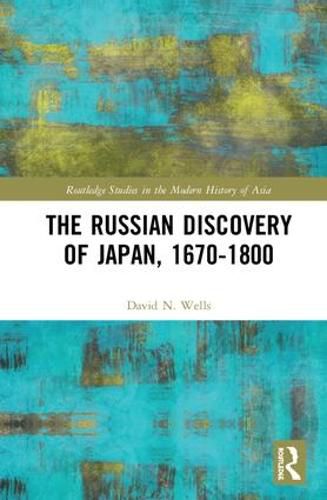 Cover image for The Russian Discovery of Japan, 1670-1800