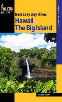 Cover image for Best Easy Day Hikes Hawaii: The Big Island