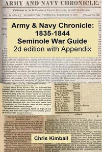 Cover image for Army & Navy Chronicle: Seminole War Guide, 2d edition with Appendix
