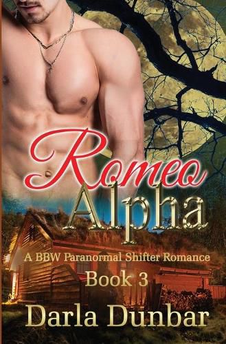 Cover image for Romeo Alpha: A BBW Paranormal Shifter Romance - Book 3