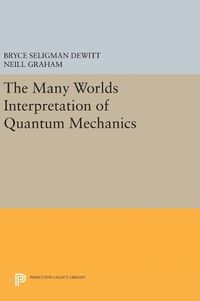 Cover image for The Many-Worlds Interpretation of Quantum Mechanics