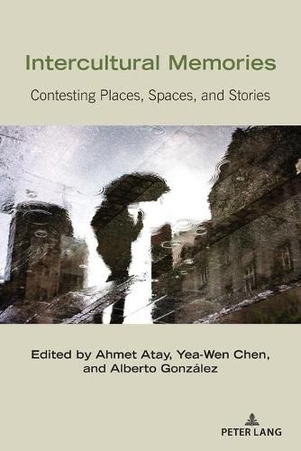 Cover image for Intercultural Memories: Contesting Places, Spaces, and Stories