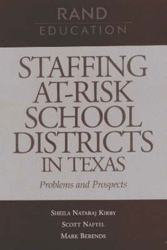 Staffing At-risk School Districts in Texas: Problems and Prospects