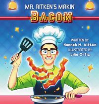 Cover image for Mr. Aitken's Makin' Bacon