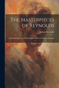 Cover image for The Masterpieces of Reynolds