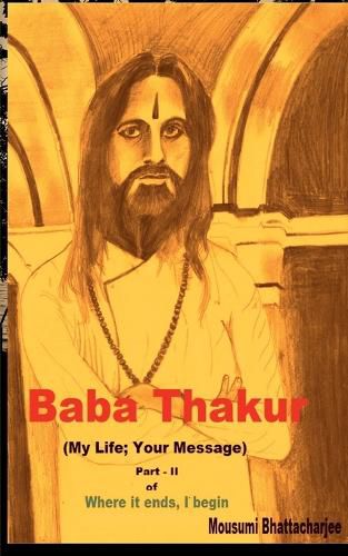 Cover image for Baba Thakur (My Life; Your Message)