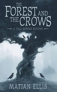 Cover image for The Forest and the Crows