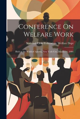 Cover image for Conference On Welfare Work