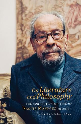 Cover image for On Literature and Philosophy - The Non-Fiction Writing of Naguib Mahfouz: Volume 1