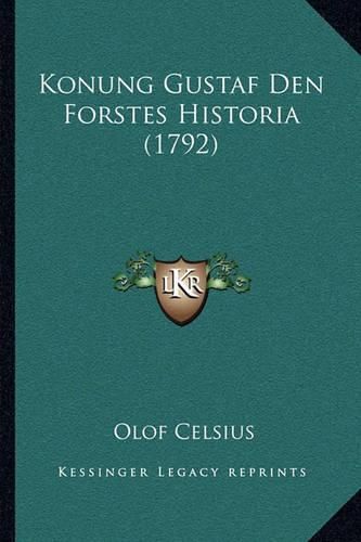 Konung Gustaf Den Forstes Historia (1792)