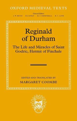 Reginald of Durham: The Life and Miracles of Saint Godric, Hermit of Finchale