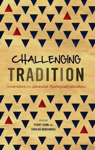 Cover image for Challenging Tradition: Innovation in Advanced Theological Education