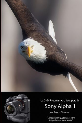 Cover image for La Guia "The Friedman Archives" Para La Sony A1