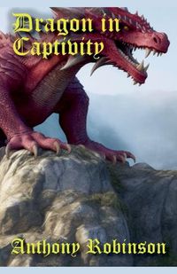 Cover image for Dragon in Captivity