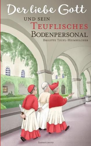 Cover image for Der liebe Gott und sein teuflisches Bodenpersonal: Sammelband