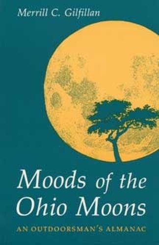 Cover image for Moods of the Ohio Moons: Outdoorsman's Almanac