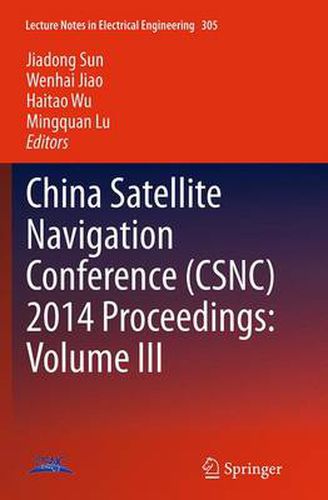 Cover image for China Satellite Navigation Conference (CSNC) 2014 Proceedings: Volume III