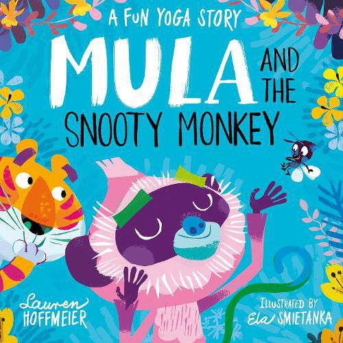 Cover image for Mula and the Snooty Monkey: A Fun Yoga Story (Paperback)