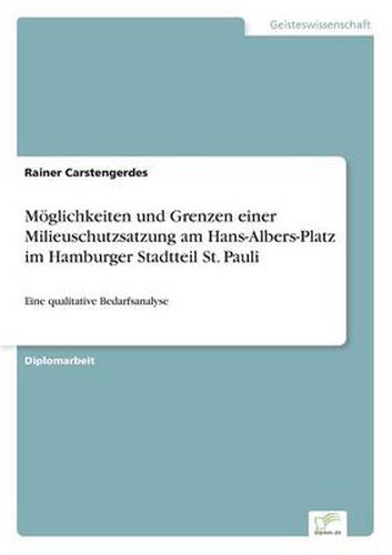 Cover image for Moeglichkeiten und Grenzen einer Milieuschutzsatzung am Hans-Albers-Platz im Hamburger Stadtteil St. Pauli: Eine qualitative Bedarfsanalyse