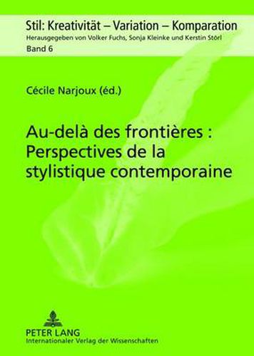 Cover image for Au-Dela Des Frontieres: Perspectives de la Stylistique Contemporaine