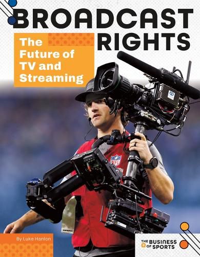 Cover image for Broadcast Rights: The Future of TV and Streaming