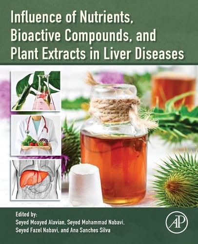 Cover image for Influence of Nutrients, Bioactive Compounds, and Plant Extracts in Liver Diseases