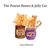 Cover image for The Peanut Butter & Jelly Cat