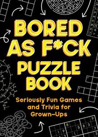 Cover image for Bored As F*ck Puzzle Book