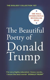 Cover image for The Beautiful Poetry of Donald Trump