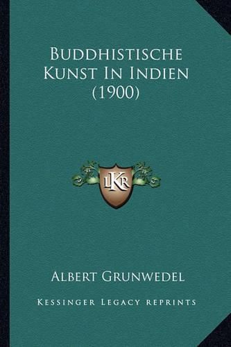 Cover image for Buddhistische Kunst in Indien (1900)