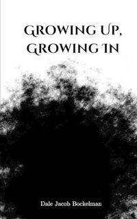 Cover image for Growing Up, Growing In