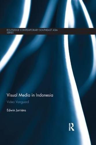 Cover image for Visual Media in Indonesia: Video Vanguard