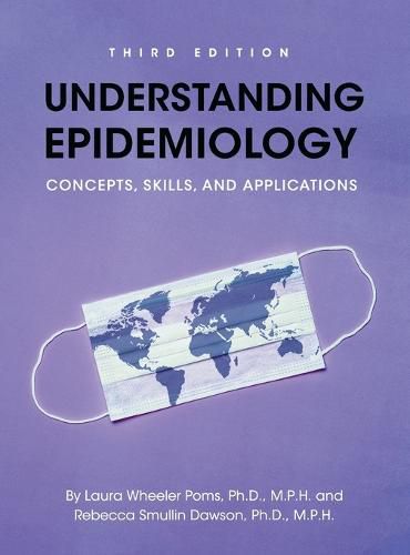 Cover image for Understanding Epidemiology: Concepts, Skills, and Applications