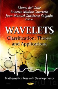 Cover image for Wavelets: Classification, Theory & Applications