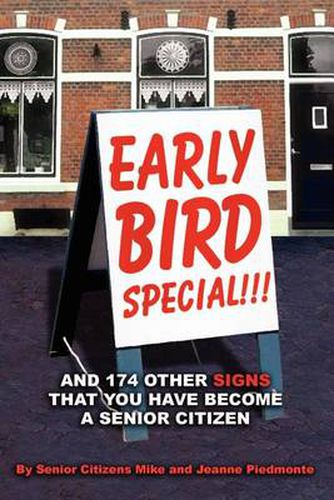 Cover image for Early Bird Special!!! and 174 Other Signs That You Have Become a Senior Citizen