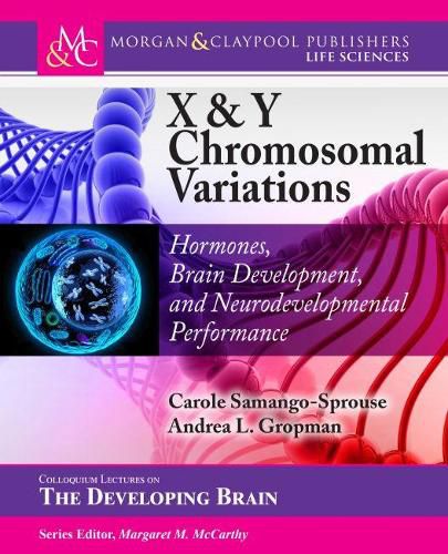 Cover image for X & Y Chromosomal Variations: Hormones, Brain Development, and Neurodevelopmental Performance